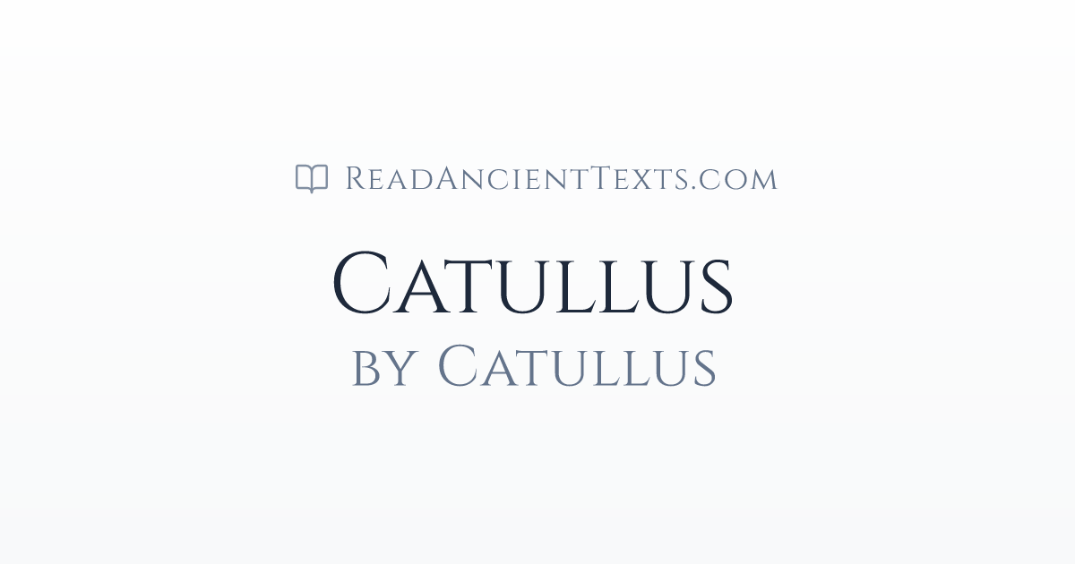 Catullus by Catullus | ReadAncientTexts.com