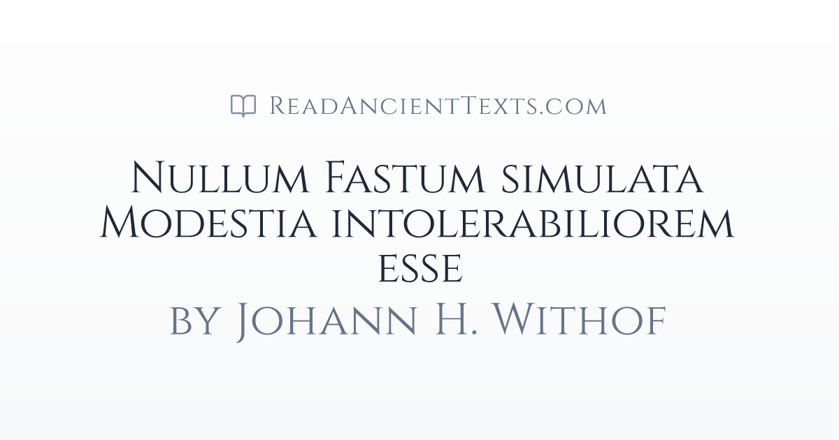 Nullum Fastum simulata Modestia intolerabiliorem esse by Johann H ...
