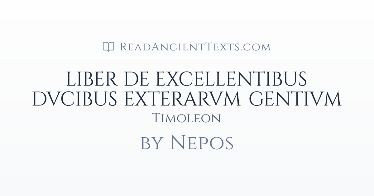 LIBER DE EXCELLENTIBUS DVCIBUS EXTERARVM GENTIVM: Timoleon by Nepos ...