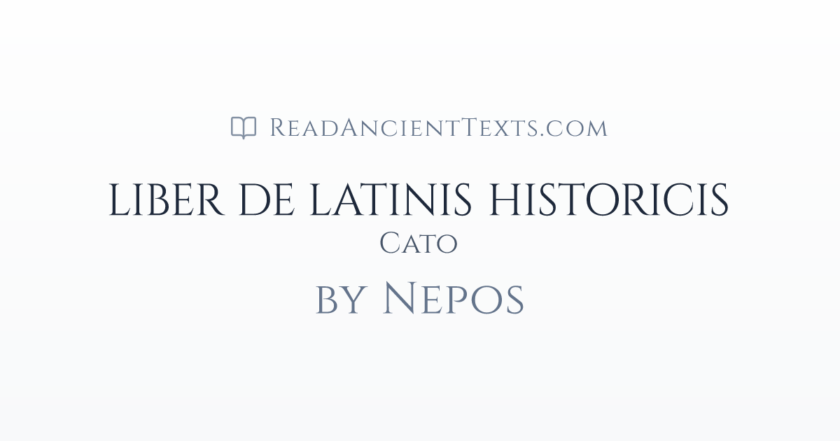 LIBER DE LATINIS HISTORICIS: Cato by Nepos | ReadAncientTexts.com
